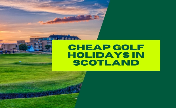 9 Cheap Golf Holidays in Scotland: Bang for Your Buck